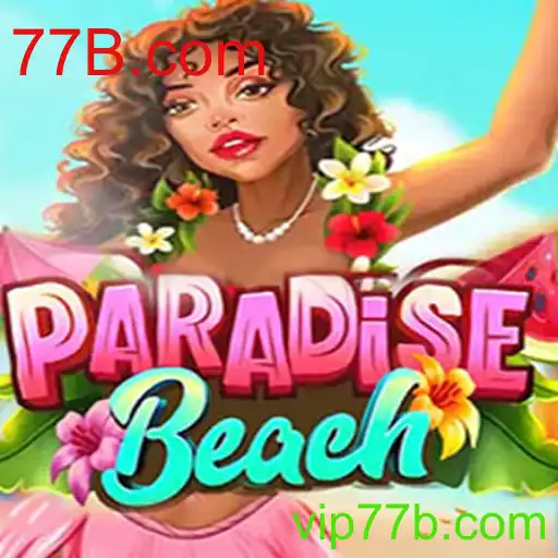Descubra o Empolgante Mundo de ParadiseBeach no 77B.com